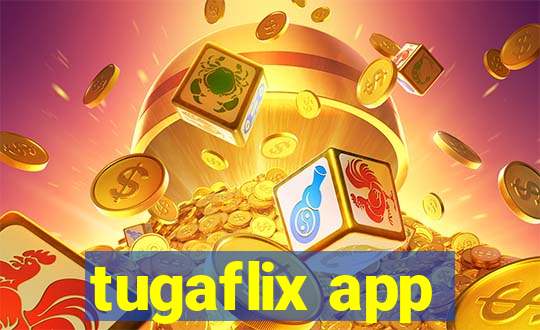 tugaflix app